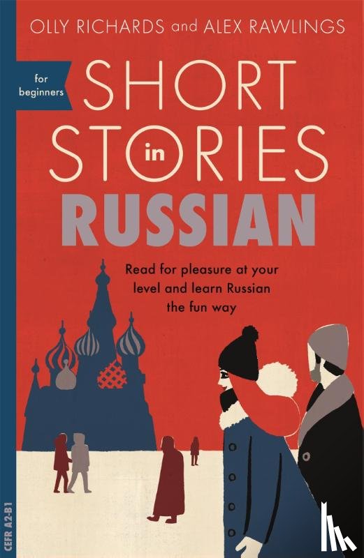 Richards, Olly, Rawlings, Alex - Short Stories in Russian for Beginners