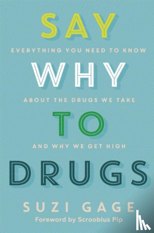Gage, Dr Suzi - Say Why to Drugs