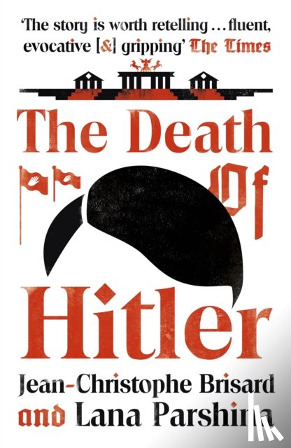 Brisard, Jean-Christophe, Parshina, Lana - The Death of Hitler