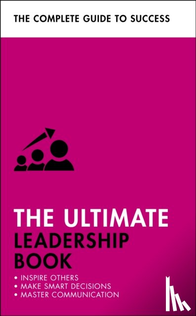 O'Connor, Carol, Stockdale, Sue, Steeper, Clive, Manser, Martin - The Ultimate Leadership Book