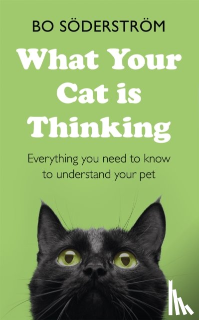 Soderstrom, Bo - What Your Cat Is Thinking