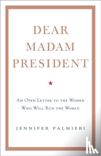 Palmieri, Jennifer - Dear Madam President