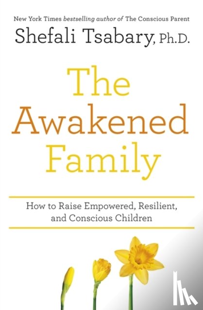 Tsabary, Dr Shefali - The Awakened Family