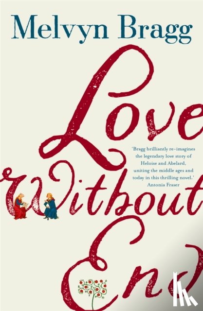 Bragg, Melvyn - Love Without End