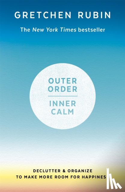 Rubin, Gretchen - Outer Order Inner Calm