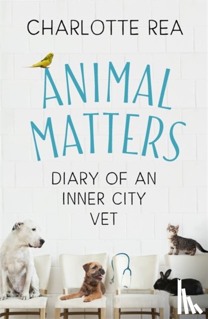 Rea, Charlotte - Animal Matters