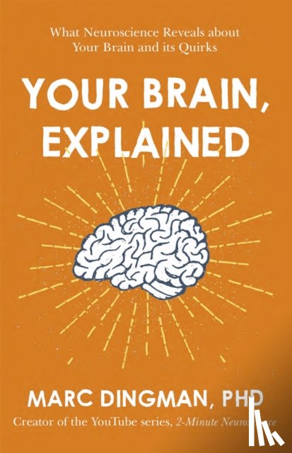 Dingman, Marc - Your Brain, Explained
