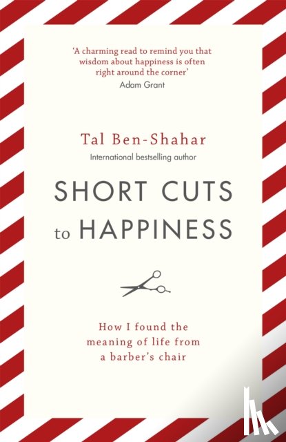 Ben-Shahar, Tal - Short Cuts To Happiness