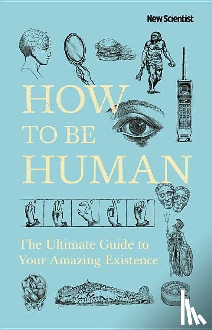 Scientist, New - How to Be Human