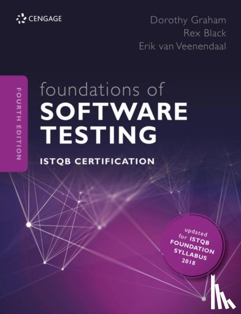 van Veenendaal, Erik (Improve Quality Services B.V.), Graham, Dorothy (Software Testing Consultant), Black, Rex (President, Rex Black Consulting Services (RBCS,) Inc.) - Foundations of Software Testing