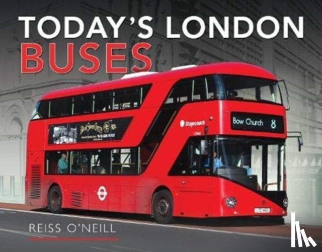O'Neill, Reiss - Today's London Buses