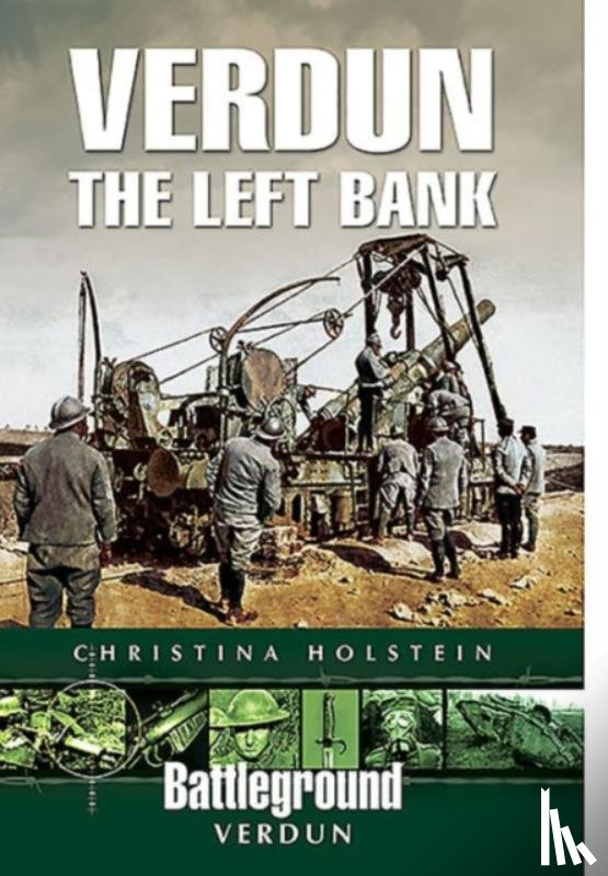 Holstein, Christina - Verdun: The Left Bank