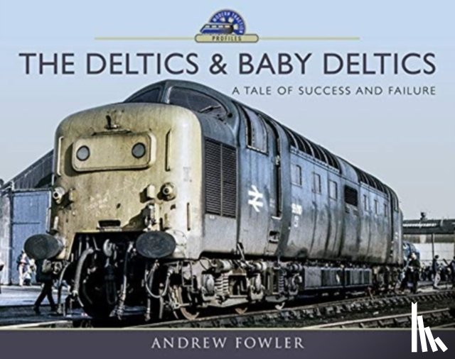 Fowler, Andrew - The Deltics and Baby Deltics