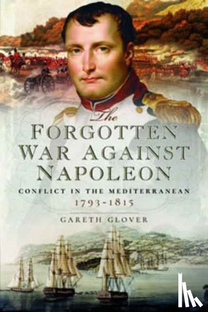 Glover, Gareth - The Forgotten War Against Napoleon