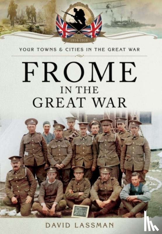 Lassman, David - Frome in the Great War