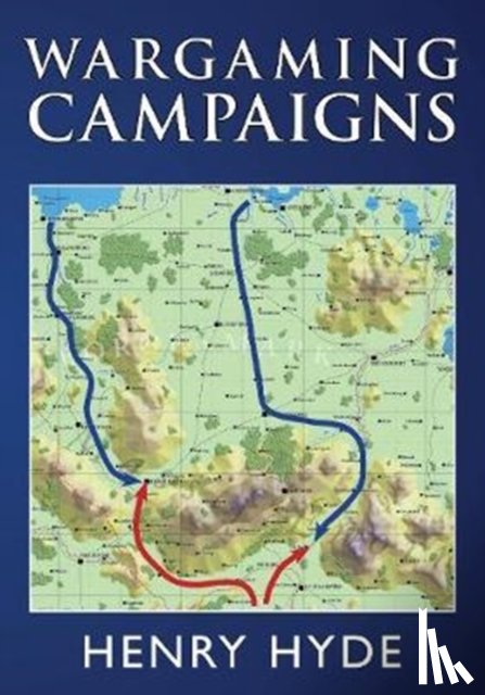 Hyde, Henry - Wargaming Campaigns