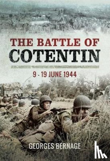 Bernage, Georges - The Battle of Cotentin