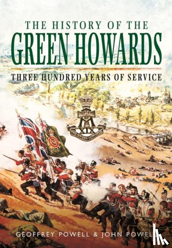Powell, Geoffrey, Powell, John S. W. - History of the Green Howards
