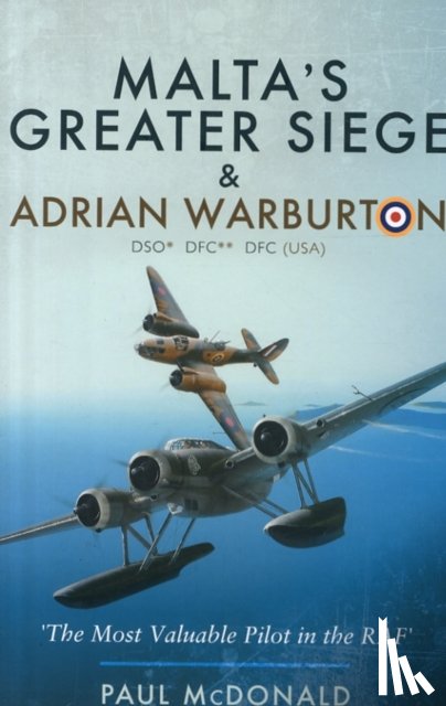McDonald, Paul - Malta's Greater Siege and Adrian Warburton