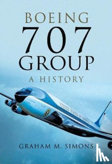 Simons, Graham M. - Boeing 707 Group: A History