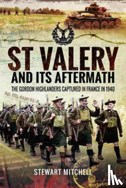 Mitchell, Stewart - St Valery and Its Aftermath