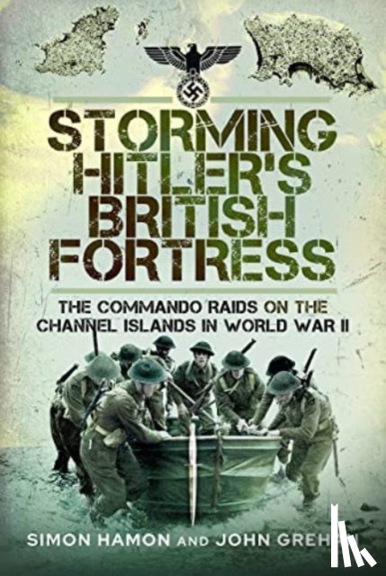 Hamon, Simon, Grehan, John - Storming Hitler's British Fortress