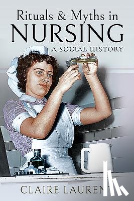 Laurent, Claire - Rituals & Myths in Nursing