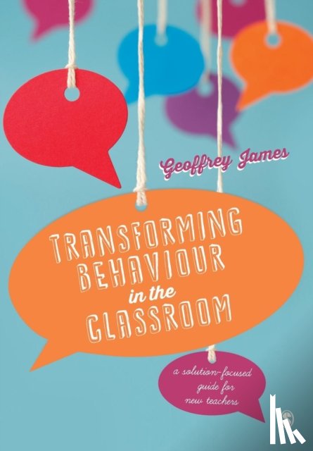 James, Geoffrey - Transforming Behaviour in the Classroom