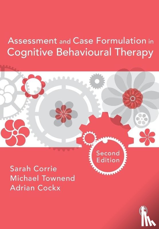  - Assessment and Case Formulation in Cognitive Behavioural Therapy