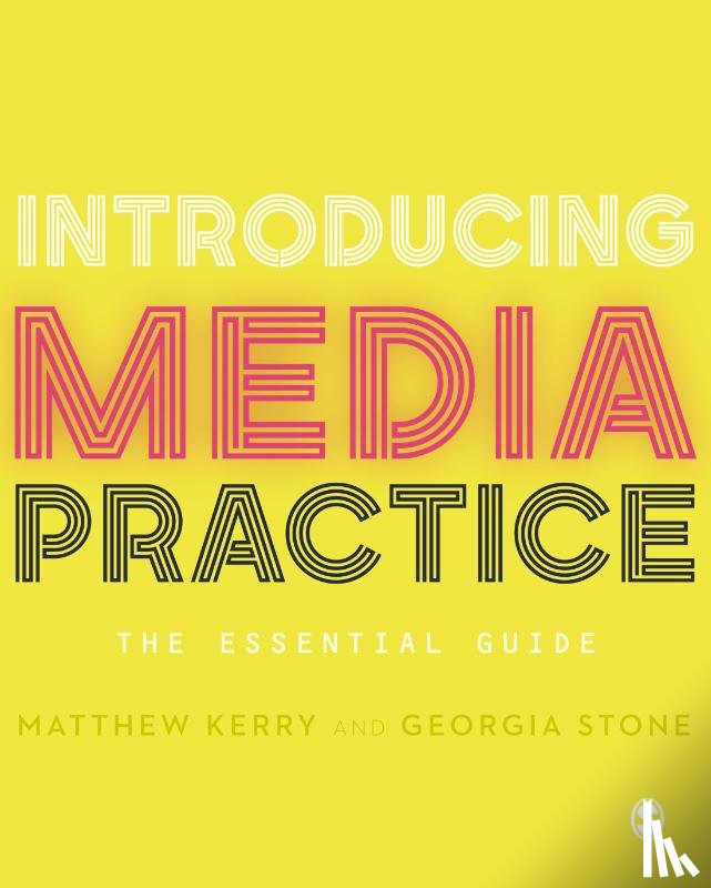 Matthew Kerry, Georgia Stone - Introducing Media Practice