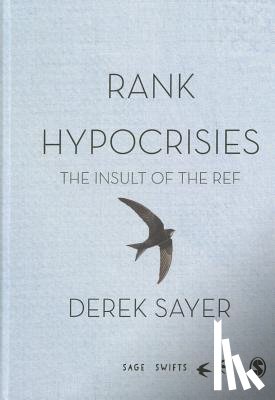 Sayer - Rank Hypocrisies: The Insult of the REF