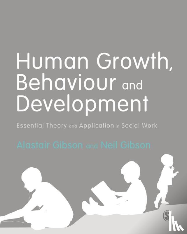 Gibson, Alastair, Gibson, Neil - Human Growth, Behaviour and Development