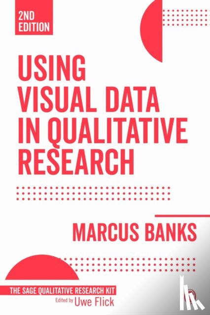 Banks - Using Visual Data in Qualitative Research