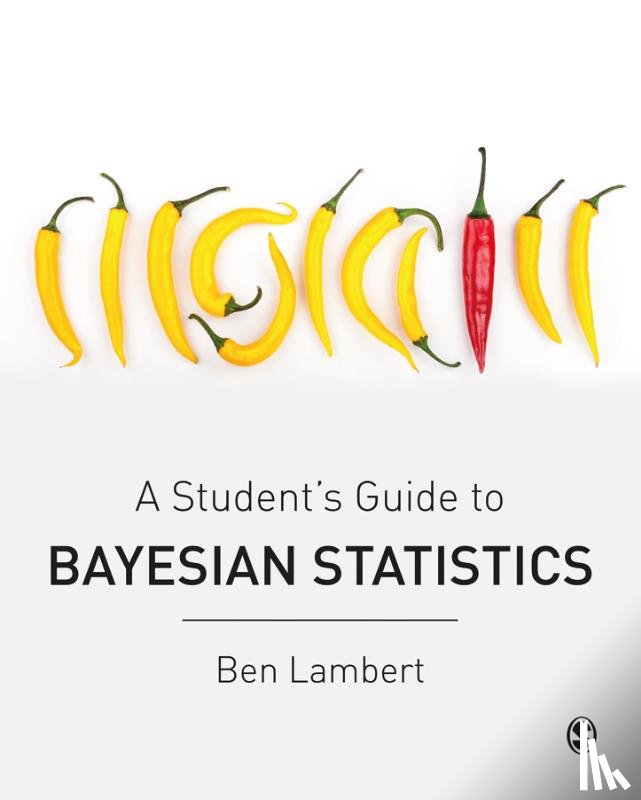 Lambert, Ben - A Student's Guide to Bayesian Statistics