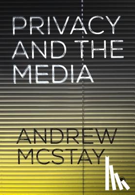 McStay - Privacy and the Media