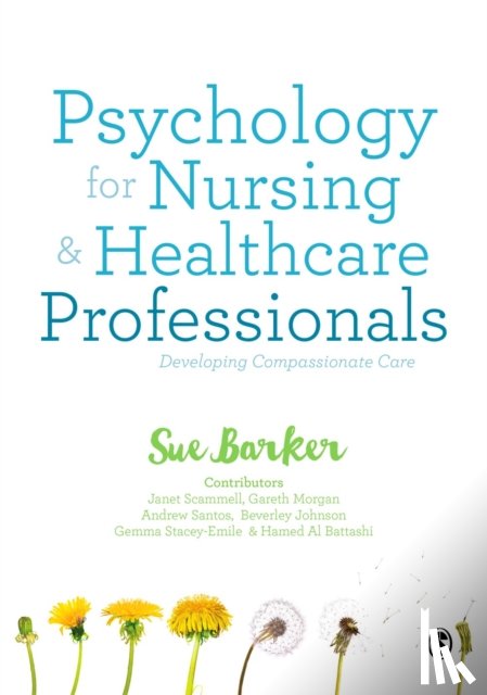 Barker - Psychology for Nursing and Healthcare Professionals: Developing Compassionate Care
