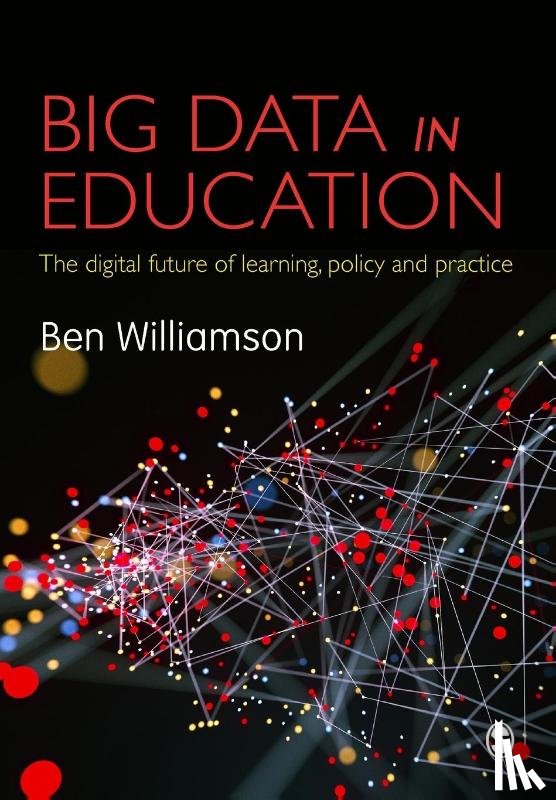Williamson, Ben - Big Data in Education