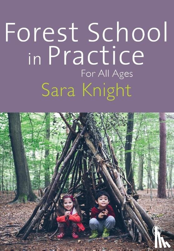 Knight, Sara - Forest School in Practice