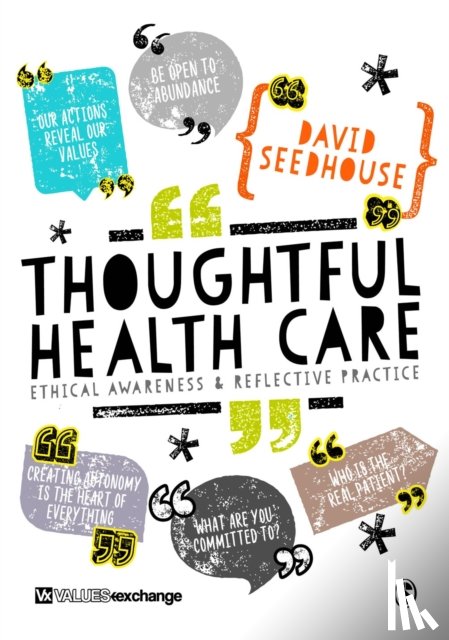 Seedhouse - Thoughtful Health Care: Ethical Awareness and Reflective Practice