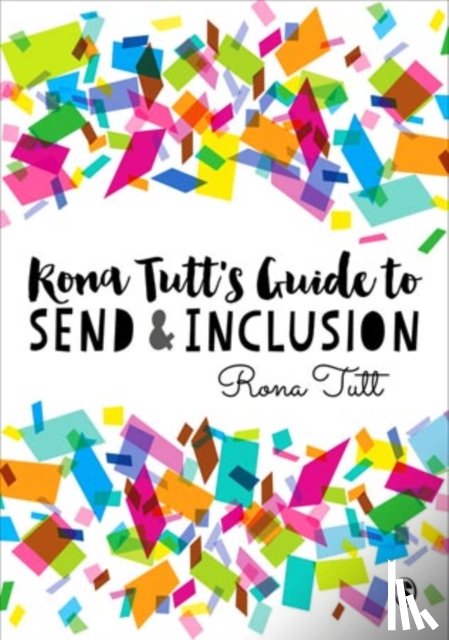 Tutt - Rona Tutt s Guide to SEND & Inclusion