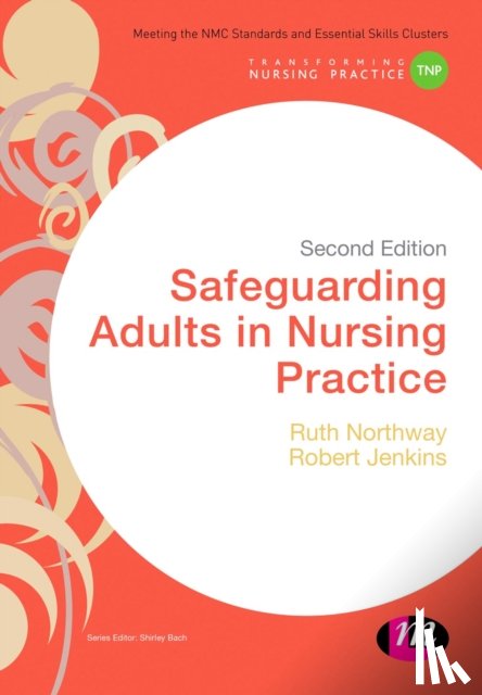 Northway, Ruth, Jenkins, Robert - Safeguarding Adults in Nursing Practice