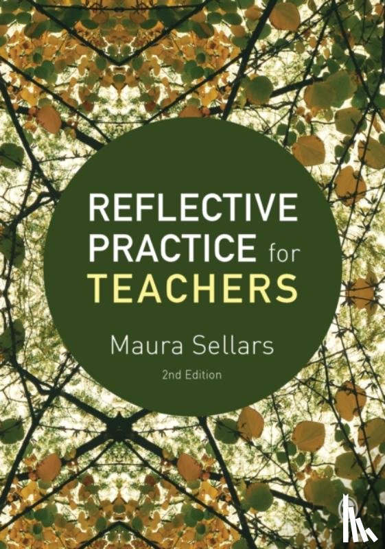 Sellars, Maura - Reflective Practice for Teachers