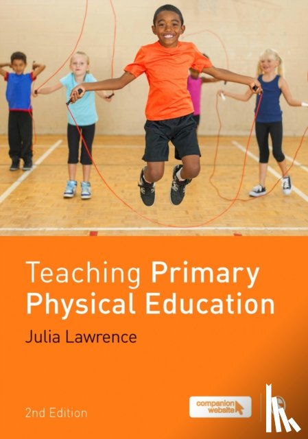 Lawrence, Dr Julia - Teaching Primary Physical Education