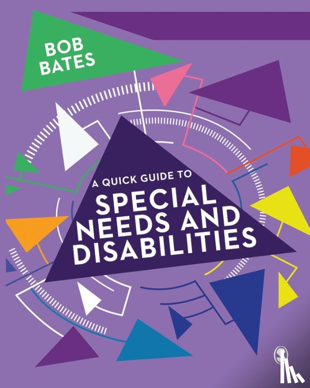 Bob Bates - A Quick Guide to Special Needs and Disabilities