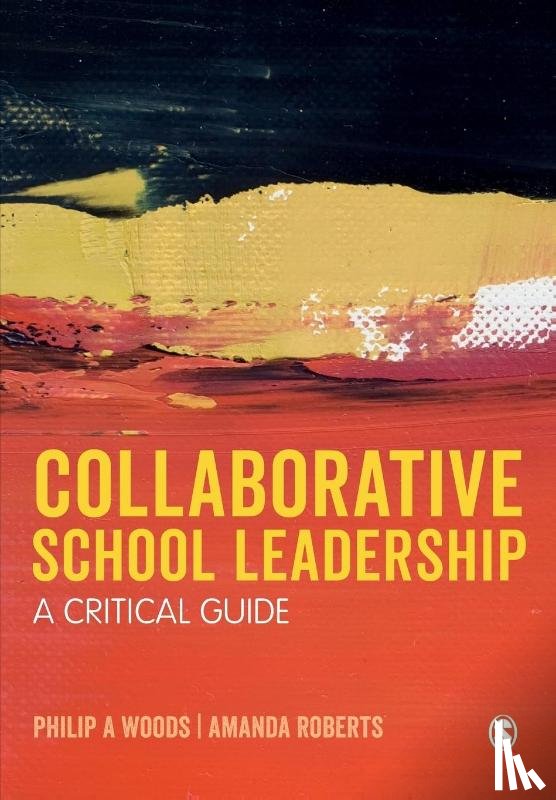 Woods - Collaborative School Leadership: A Critical Guide