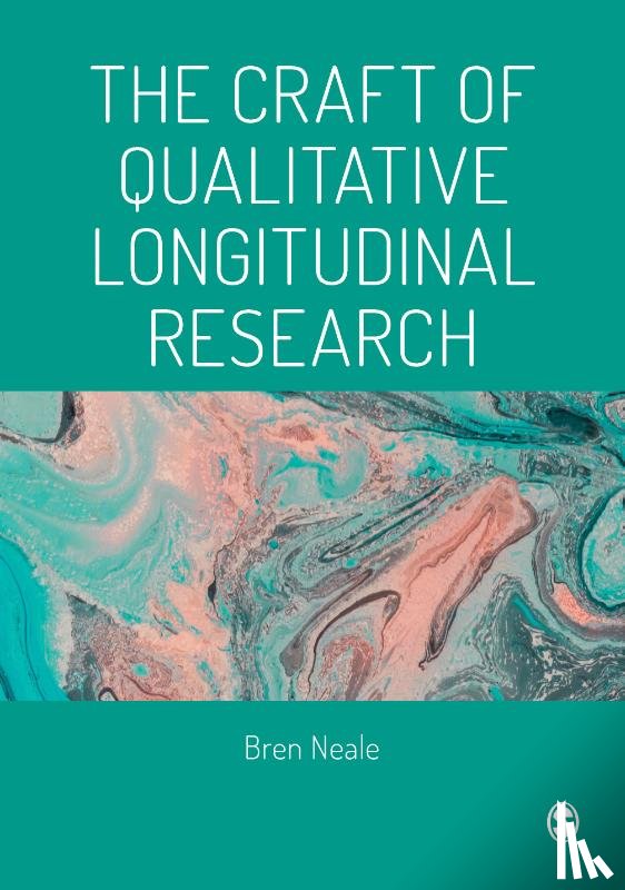 Neale - The Craft of Qualitative Longitudinal Research