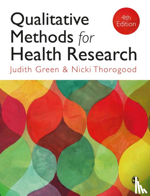 Judith Green, Nicki Thorogood - Qualitative Methods for Health Research
