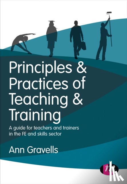 Gravells, Ann - Principles and Practices of Teaching and Training