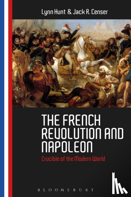 Hunt, Professor Emeritus Lynn (University of California, Censer, Jack R. (George Mason University - The French Revolution and Napoleon
