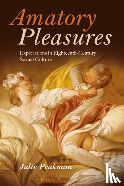 Peakman, Julie (Birkbeck - Amatory Pleasures